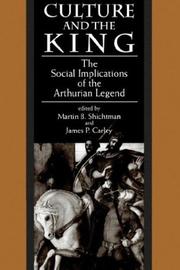 Cover of: Culture and the King: The Social Implications of the Arthurian Legend (Suny Series in Medieval Studies)