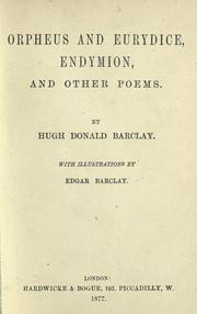 Cover of: Orpheus and Eurydice, Endymion, and other poems by Hugh Donald Barclay