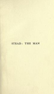 Stead, the man by Edith K. Harper