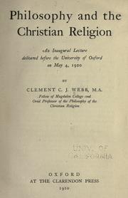Cover of: Philosophy and the Christian religion: an inaugural lecture delivered before the University of Oxford on May 4, 1920