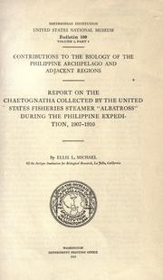 Cover of: Report on the Chaetognatha collected by the United States fisheries steamer "Albatross" during the Philippine expedition, 1907-1910
