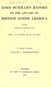 Cover of: Report on the affairs of British North America. by John George Lambton, Earl of Durham