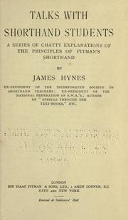 Cover of: Talks with shorthand students: a series of chatty explanations of the principles of Pitman's shorthand.