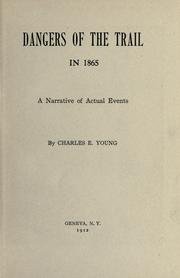 Dangers of the trail in 1865 by Charles E. Young