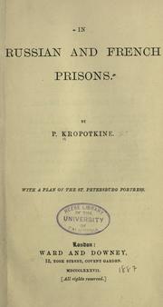 Cover of: In Russian and French prisons by Peter Kropotkin, Peter Kropotkin