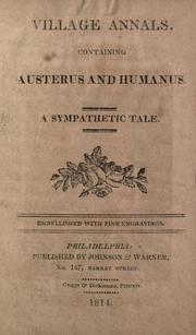 Cover of: Village annals, containing Austerus and Humanus: a sympathetic tale