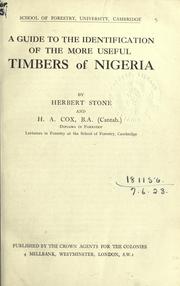 A guide to the identification of the more useful timbers of Nigeria by Herbert Stone