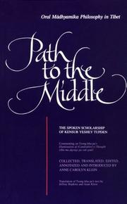 Cover of: Path to the Middle: Oral Madhyamika Philosophy in Tibet  | Anne Carolyn Klein