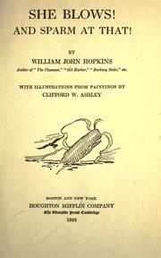 Cover of: She blows! and sparm at that ! by William John Hopkins