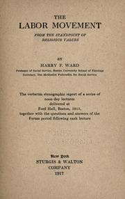 Cover of: The labor movement, from the standpoint of religious values by Harry Frederick Ward