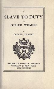 A slave to duty & other women by Octave Thanet
