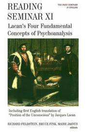 Cover of: Reading Seminar XI: Lacan's Four fundamental concepts of psychoanalysis : including the first English translation of "Position of the unconscious" by Jacques Lacan