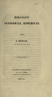Cover of: Heracliti allegoriae homericae.: Edidit E. Mehler.