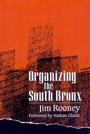 Organizing the South Bronx by Rooney, Jim