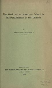 Cover of: The work of anm American school for the rehabilitation of the physically disabled