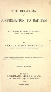 Cover of: The relation of confirmation to baptism by Mason, Arthur James