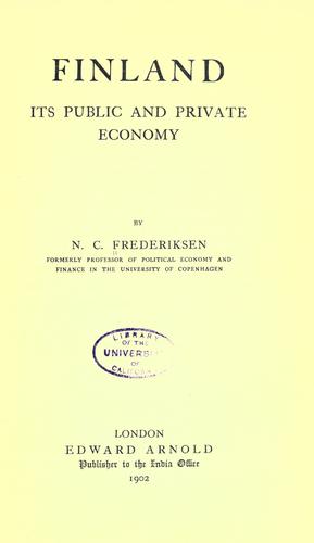 Finland; its public and private economy by Niels Christian Frederiksen