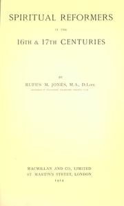 Cover of: Spiritual reformers in the 16th and 17th centuries by Jones, Rufus Matthew