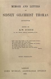 Cover of: Memoir and letters of Sidney Gilchrist Thomas by Sidney Gilchrist Thomas