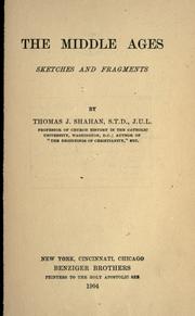 Cover of: The middle ages, sketches and fragments by Thomas J. Shahan