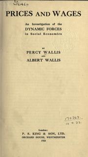 Cover of: Prices and wages by Percy Wallis, Percy Wallis