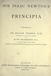 Cover of: Sir Isaac Newtonʼs Principia by reprinted for Sir William Thomson ... and Hugh Blackburn ...