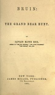 Cover of: Bruin, the grand bear hunt by Mayne Reid
