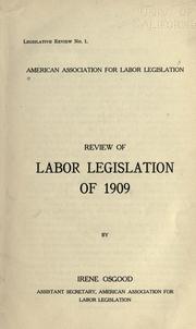 Review of labor legislation of 1909 by American Association for Labor Legislation.