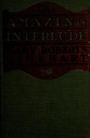 Cover of: The amazing interlude by Mary Roberts Rinehart