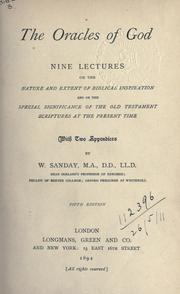 Cover of: The Oracles of God: nine lectures on the nature and extent of biblical inspiration and on the special significance of the Old Testament scriptures at the present time, with two appendices.