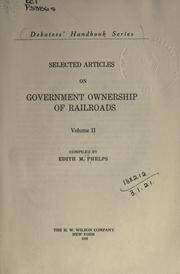 Cover of: Selected articles on government ownership of railroads. by Phelps, Edith May