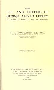 Cover of: The life and letters of George Alfred Lefroy. by H. H. Montgomery