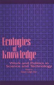 Cover of: Ecologies of Knowledge: Work and Politics in Science and Technology (Suny Series in Science, Technology, and Society)