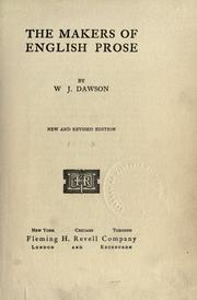 Cover of: The makers of English prose. by William James Dawson, William James Dawson