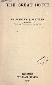 Cover of: The great house. by Stanley John Weyman