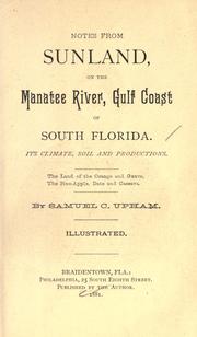 Cover of: Notes from sunland, on the Manatee River, Gulf coast south Florida. by Samuel Curtis Upham