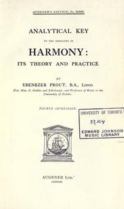 Cover of: Analytical key to the exercises in Harmony, its theory and practice by Ebenezer Prout, Ebenezer Prout