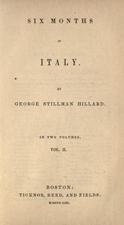 Cover of: Six months in Italy. by George Stillman Hillard, George Stillman Hillard