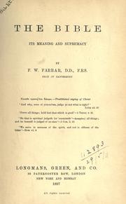 Cover of: The Bible, its meaning and supremacy. by Frederic William Farrar