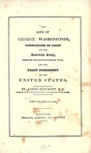 The life of George Washington by Aaron Bancroft