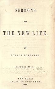 Cover of: Sermons for the new life. by Horace Bushnell