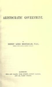 Cover of: Aristocratic government by Brougham and Vaux, Henry Brougham Baron