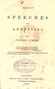 Cover of: Recent speeches and addresses [181-1855] by Charles Sumner