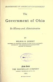 Cover of: The government of Ohio, its history and administration: by Wilbur H. Siebert.