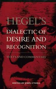 Cover of: Hegel's Dialectic of Desire and Recognition: Texts and Commentary (Suny Series in the Philosophy of the Social Sciences)