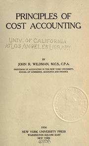 Cover of: Principles of cost accounting by John Raymond Wildman, John Raymond Wildman