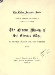 The famous history of Sir Thomas Wyat by Thomas Dekker