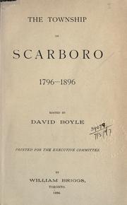 The township of Scarboro 1796-1896 by Boyle, David