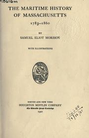 The maritime history of Massachusetts, 1783-1860 by Samuel Eliot Morison