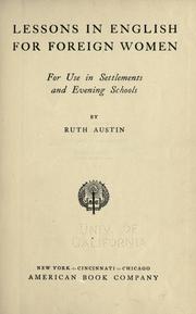 Cover of: Lessons in English for foreign women by Ruth Austin